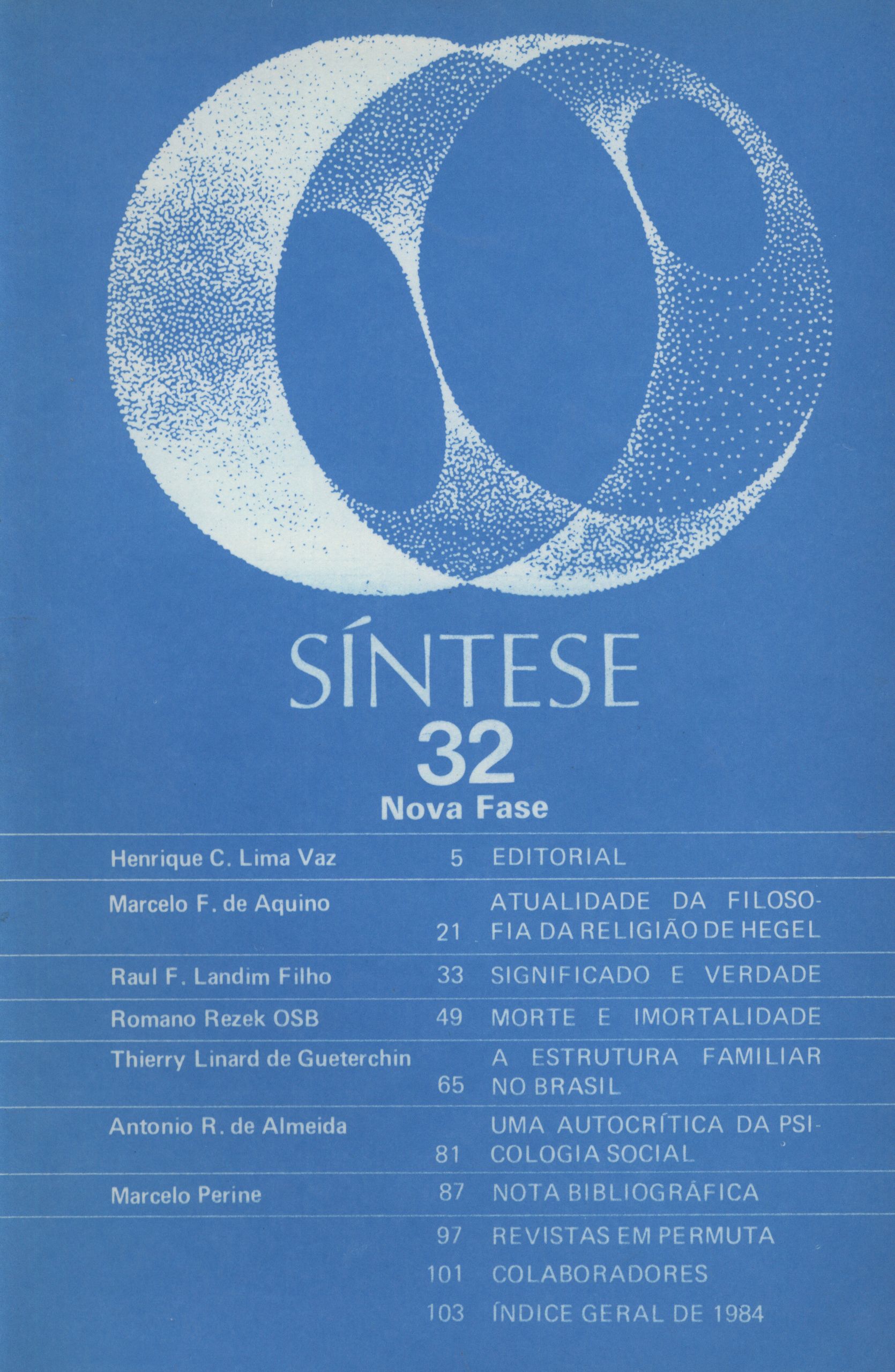 					Visualizar v. 11 n. 32 (1984): SÍNTESE
				