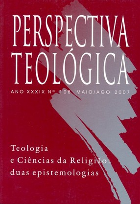 					Visualizar v. 39 n. 108 (2007): TEOLOGIA E CIÊNCIAS DA RELIGIÃO: DUAS EPISTEMOLOGIAS
				
