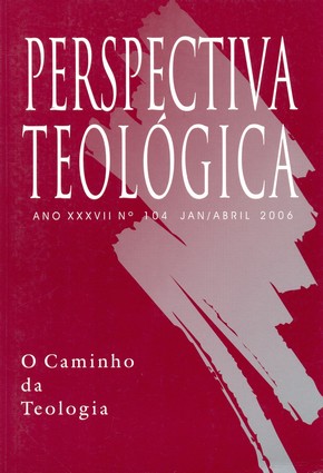 					Visualizar v. 38 n. 104 (2006): O CAMINHO DA TEOLOGIA
				