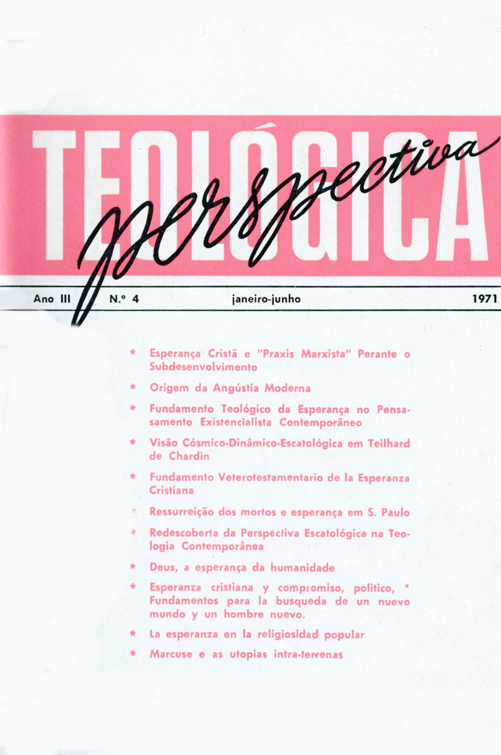 					Visualizar v. 3 n. 4 (1971): PERSPECTIVA TEOLÓGICA
				