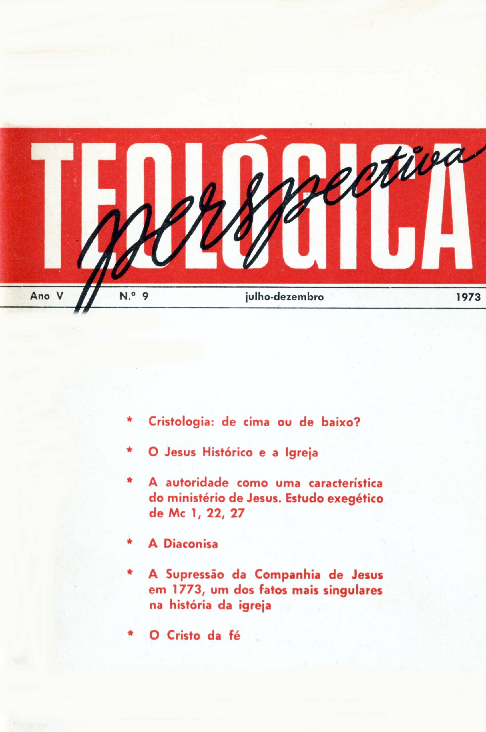 					Visualizar v. 5 n. 9 (1973): PERSPECTIVA TEOLÓGICA
				