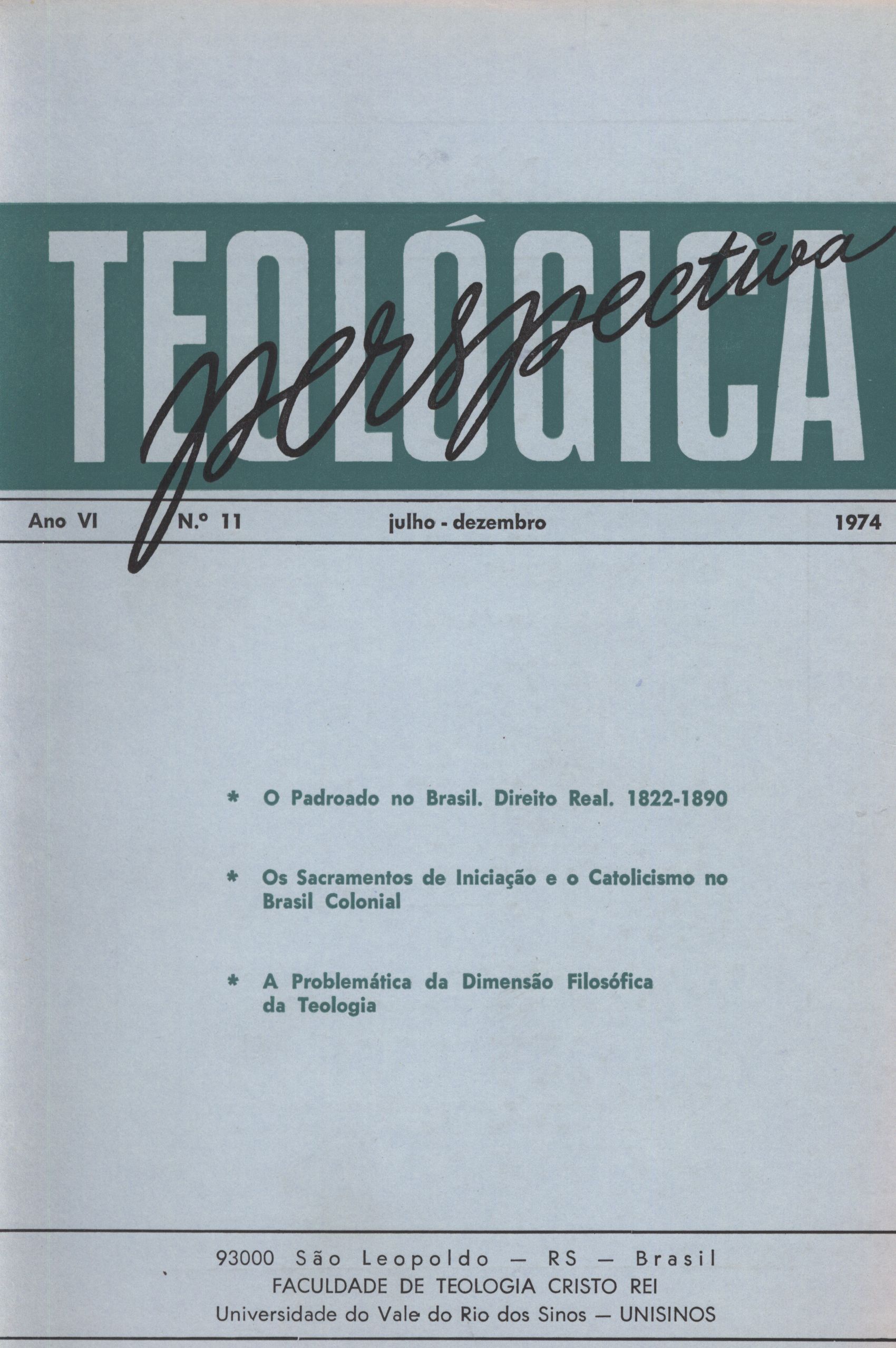 					Visualizar v. 6 n. 11 (1974): PERSPECTIVA TEOLÓGICA
				