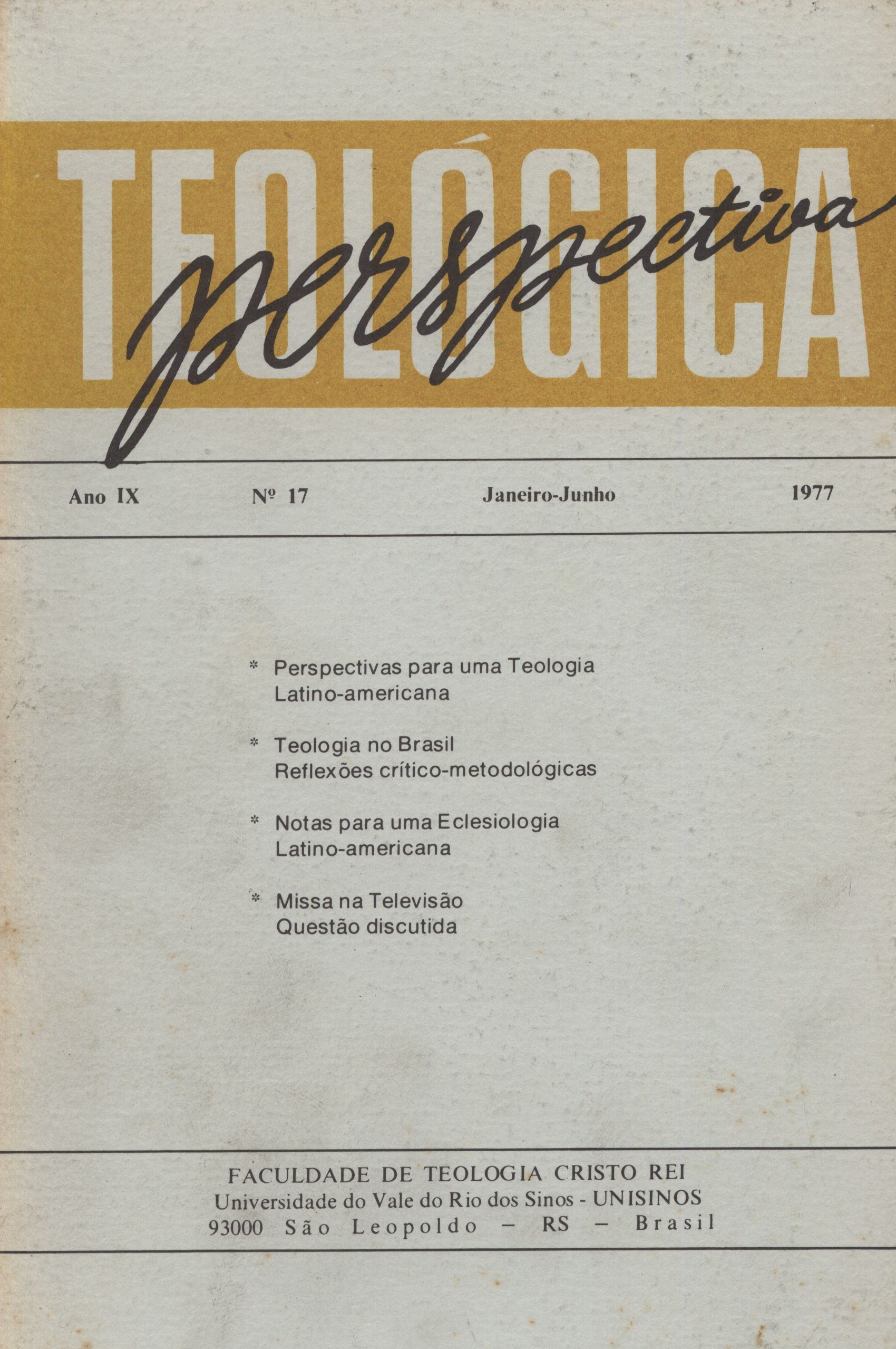 					Visualizar v. 9 n. 17 (1977): PERSPECTIVA TEOLÓGICA
				