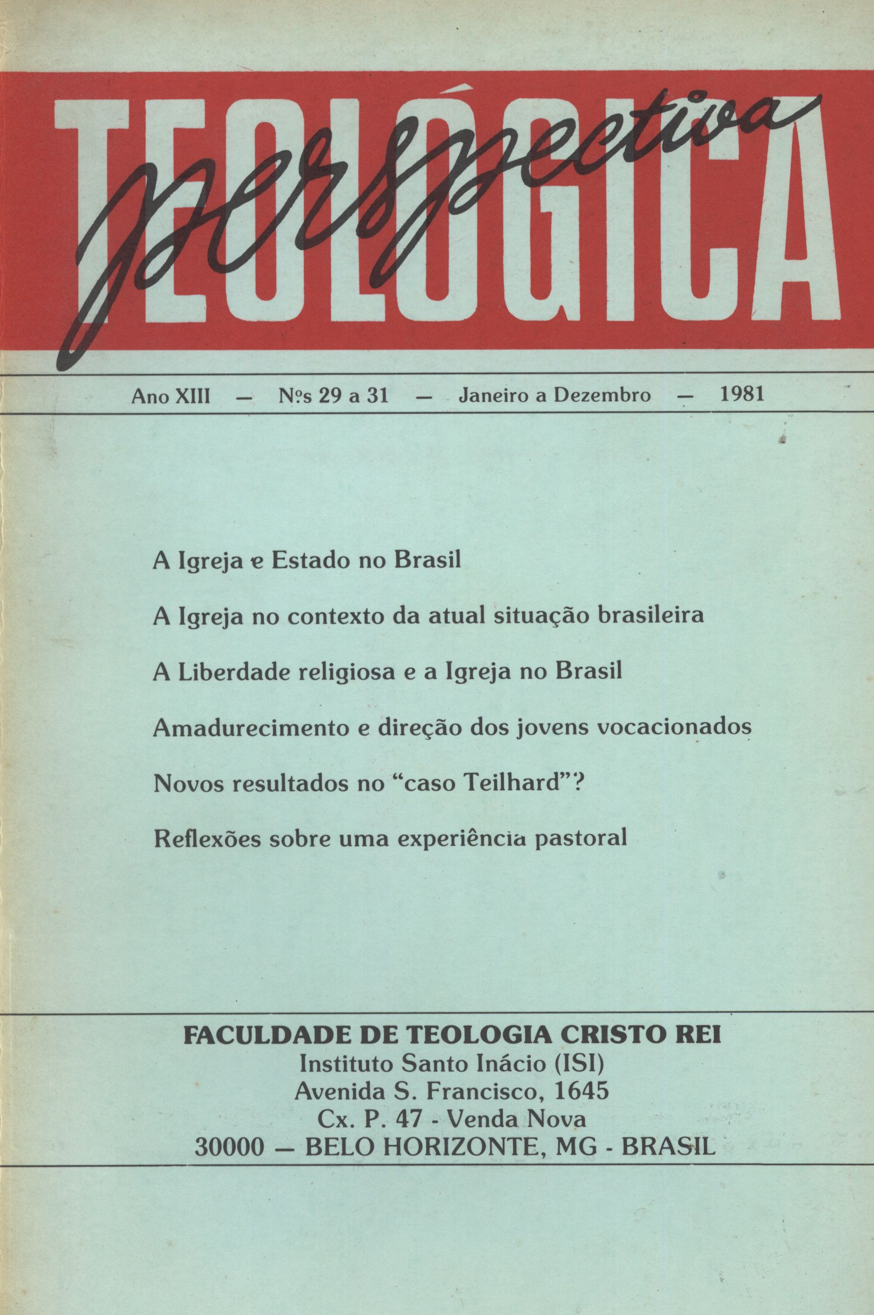 					Visualizar v. 13 n. 29 a 31 (1981): PERSPECTIVA TEOLÓGICA
				
