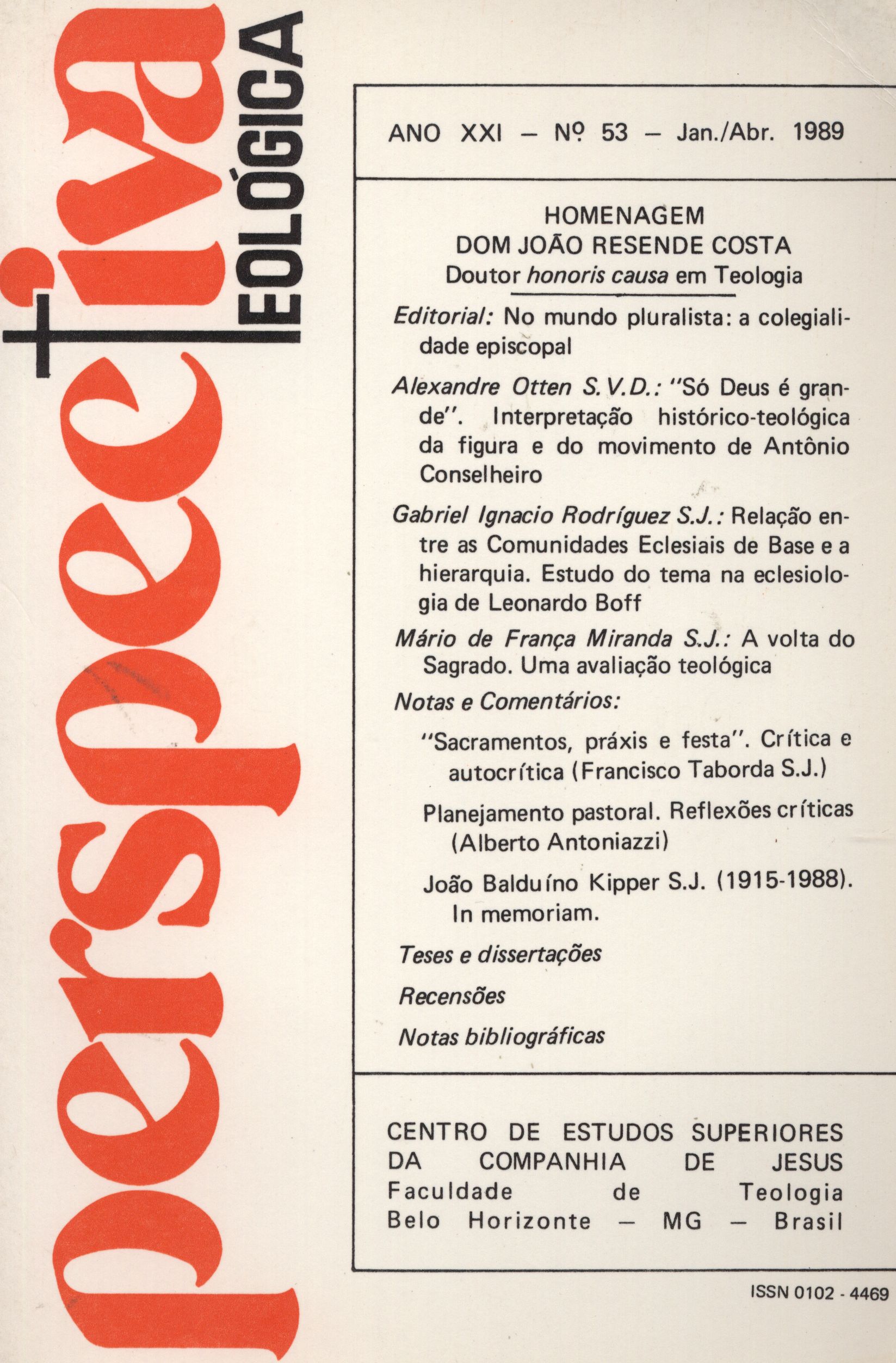 					Visualizar v. 21 n. 53 (1989): PERSPECTIVA TEOLÓGICA
				