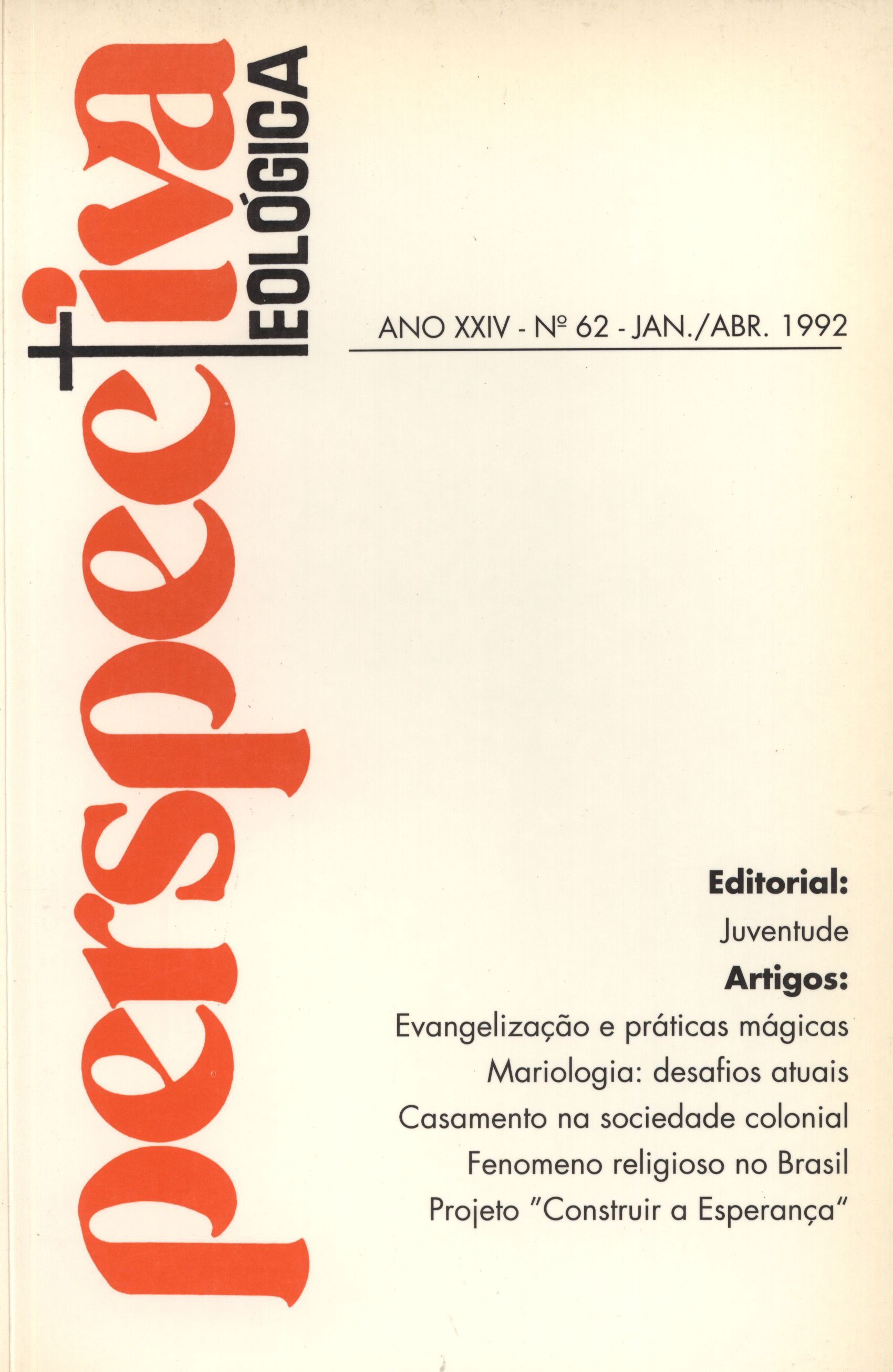 					Visualizar v. 24 n. 62 (1992): PERSPECTIVA TEOLÓGICA
				